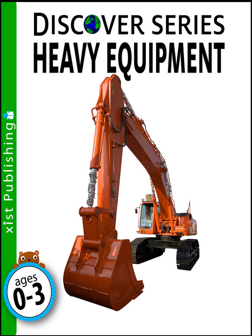 Title details for Heavy Equipment by Xist Publishing - Available